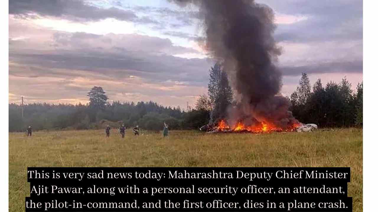 Tragic End to a Political Era: Maharashtra Deputy CM Ajit Pawar Dies in Baramati Plane Crash