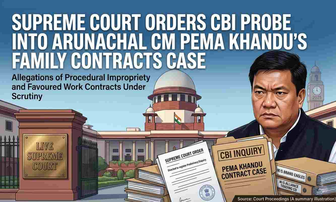 Supreme Court Orders CBI Probe Into Arunachal CM Pema Khandu’s Family Contracts Case