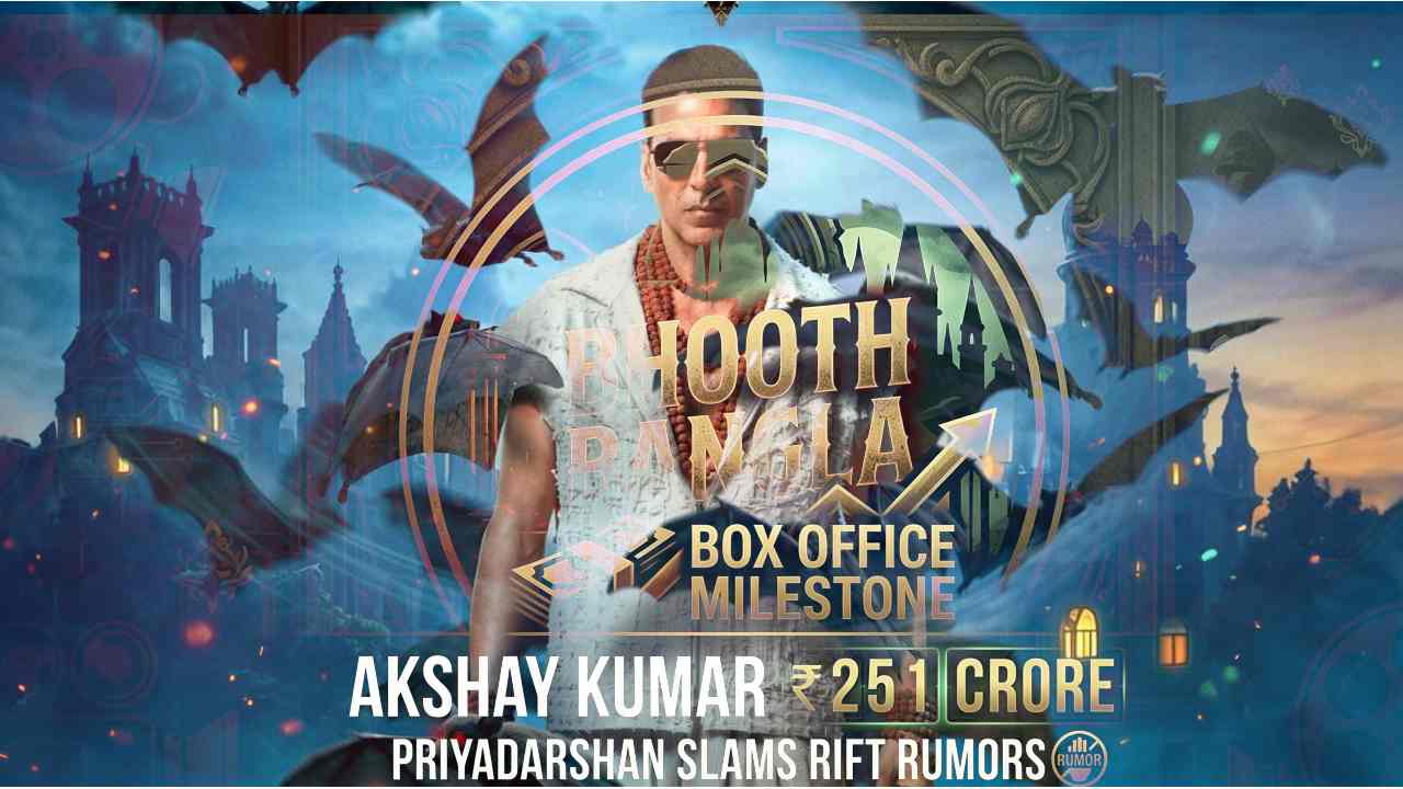 Bhooth Bangla Box Office: Akshay Kumar Hits ₹251 Crore Milestone as Priyadarshan Slams 1 Major Rift Rumor