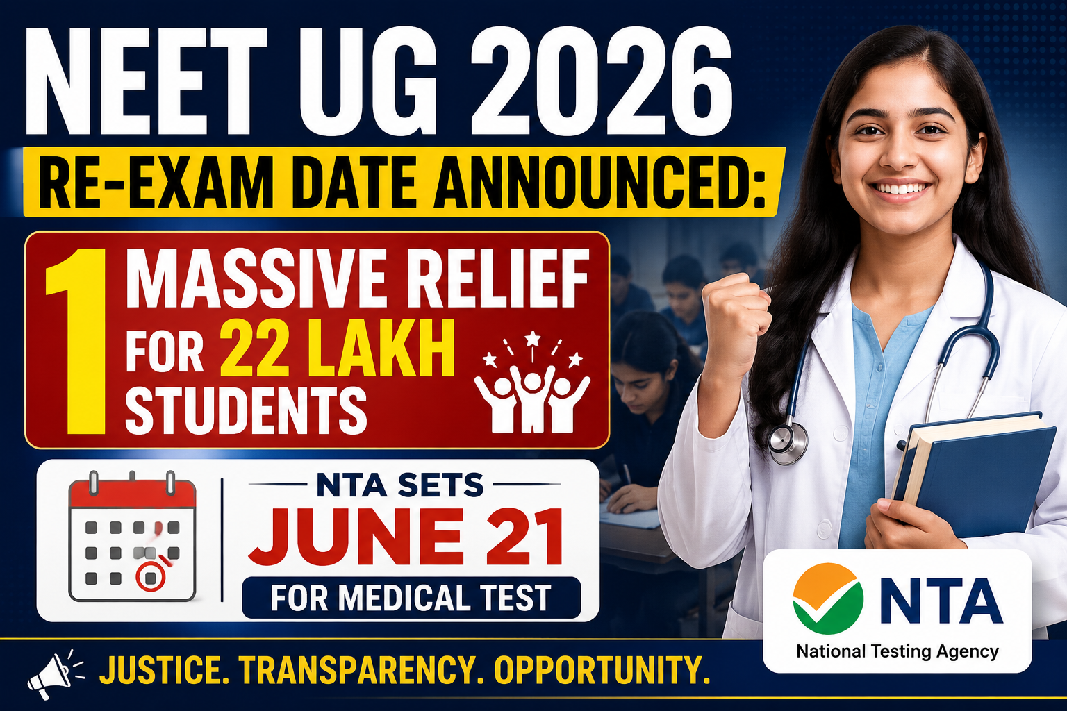 NEET UG 2026 Re-Exam Date Announced: 1 Massive Relief for 22 Lakh Students as NTA Sets June 21 for Medical Test