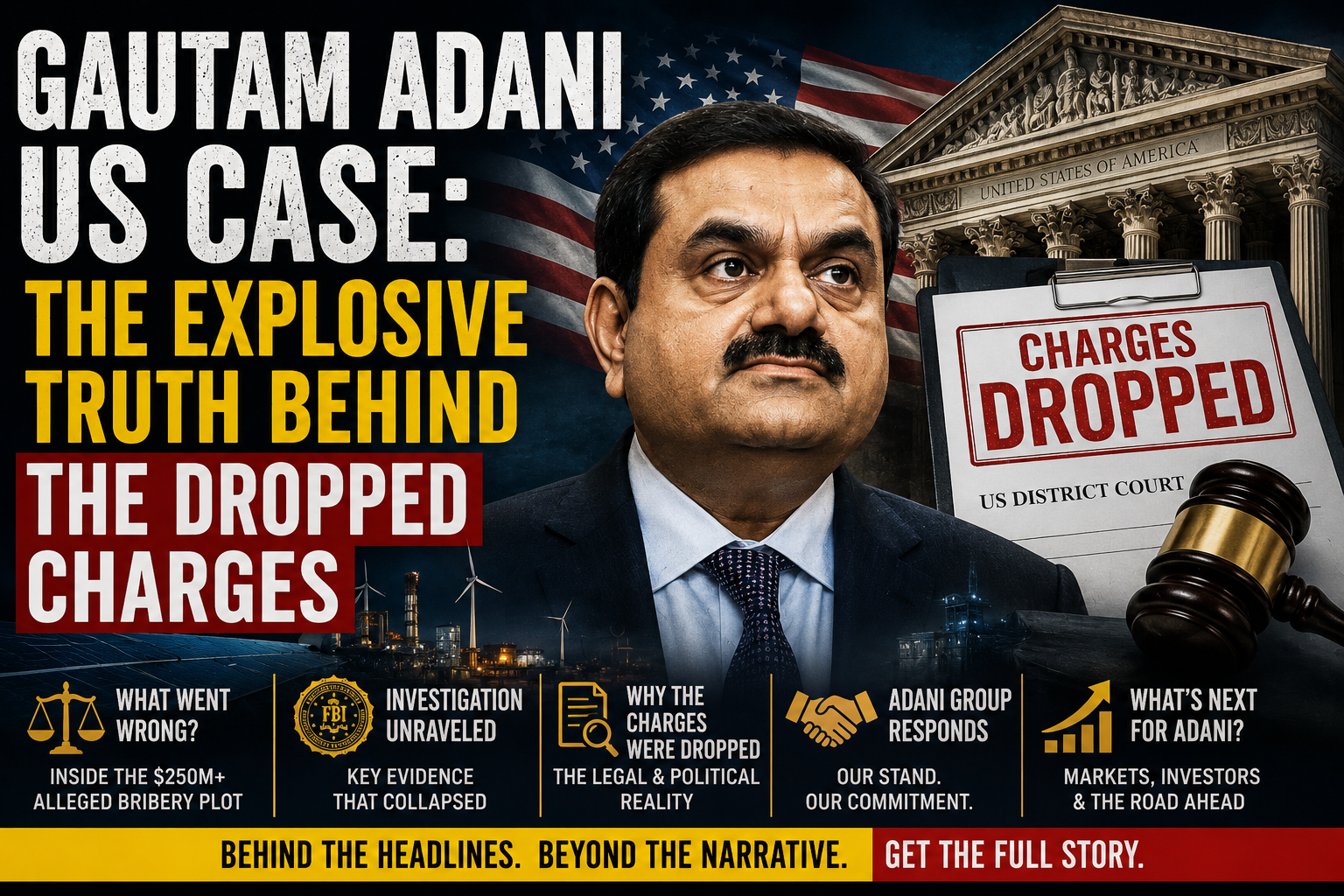 Gautam Adani US Case: The Explosive Truth Behind the Dropped Charges