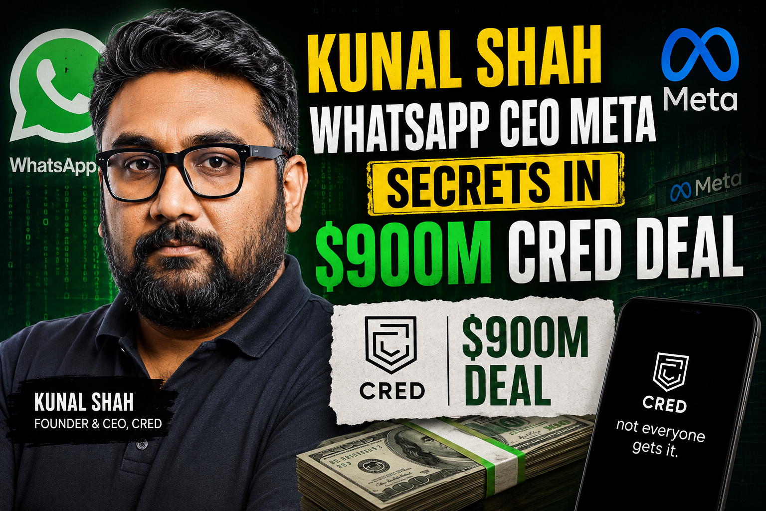 Kunal Shah WhatsApp CEO: Meta Secures 7 Mind-Blowing Secrets in $900M CRED Deal