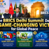 How the Brics Delhi Summit Delivered 5 Game-Changing Victories for Global Peace