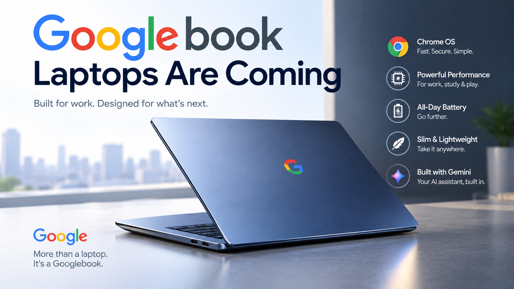 Googlebook Laptops Are Coming: What Google’s Next-Gen Hardware Means for You
