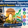 India Investment Opportunity: 5 Powerful Reasons Wall Street Is Bullish